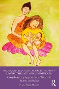 Cover-Bild zum Titel 'Neurodevelopmental Parent-Infant Psychotherapy and Mindfulness' von 'Maria Pozzi Monzo'