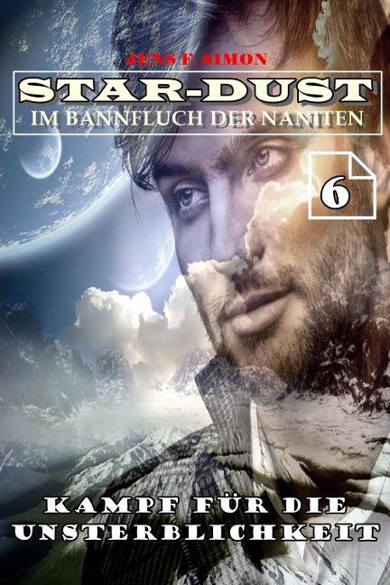 Kampf für die Unsterblichkeit (STAR-DUST 6) - Jens F. Simon