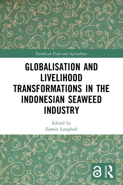 Globalisation and Livelihood Transformations in the Indonesian Seaweed Industry - 