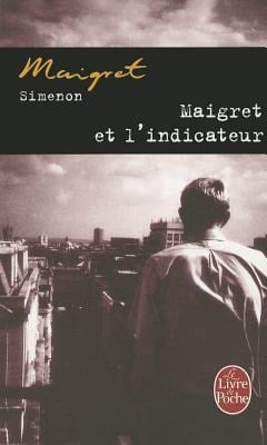 Maigret et l'indicateur - Georges Simenon