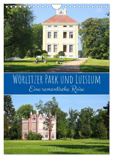 Wörlitzer Park und Luisium - Eine romantische Reise (Wandkalender 2026 DIN A4 hoch), CALVENDO Monatskalender - Gisela Kruse