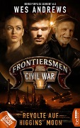 Frontiersmen: Civil War 1 - Wes Andrews, Bernd Perplies