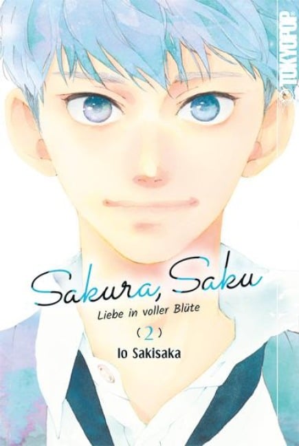 Sakura, Saku - Liebe in voller Blüte 02 - Io Sakisaka