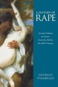 Cover-Bild zum Titel 'A History of Rape' von 'Georges Vigarello'