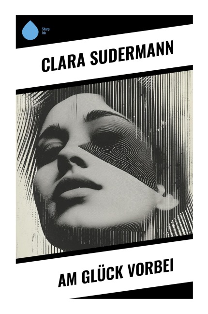 Am Glück vorbei - Clara Sudermann