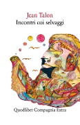 Cover-Bild zum Titel 'Incontri coi selvaggi' von 'Jean Talon'