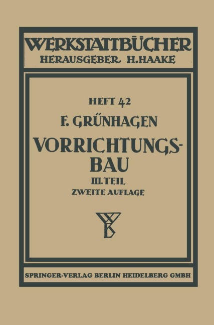 Der Vorrichtungsbau - Fritz Grünhagen