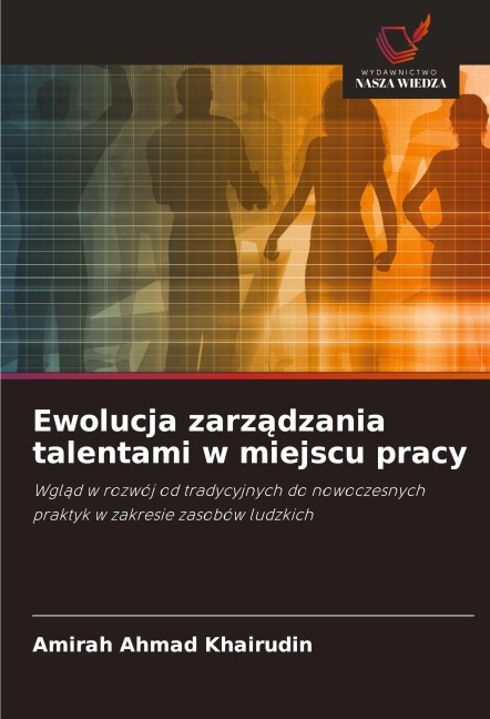 Ewolucja zarz¿dzania talentami w miejscu pracy - Amirah Ahmad Khairudin