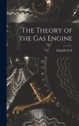 Cover-Bild zum Titel 'The Theory of the Gas Engine' von 'Dugald Clerk'