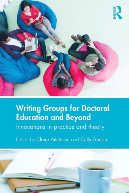 Writing Groups for Doctoral Education and Beyond - 