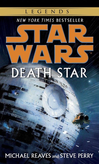 Death Star: Star Wars Legends - Michael Reaves, Steve Perry