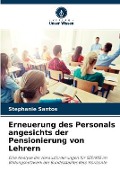 Erneuerung des Personals angesichts der Pensionierung von Lehrern - Stephanie Santos