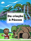 Cover-Bild zum Titel 'Da criação à Páscoa' von 'Freekidstories Publishing'