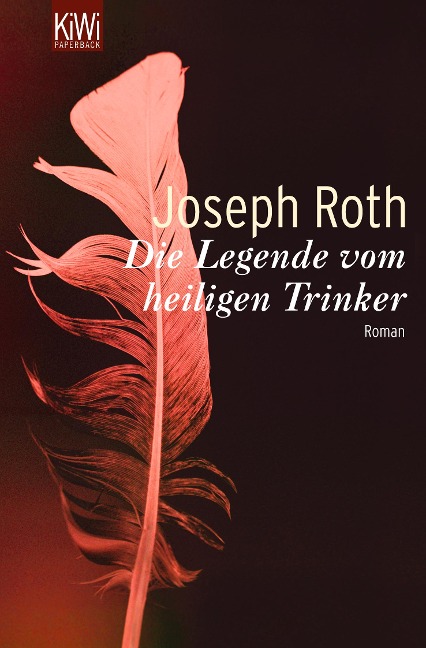 Die Legende vom heiligen Trinker - Joseph Roth