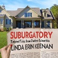 Suburgatory: Twisted Tales from Darkest Suburbia - Linda Erin Keenan