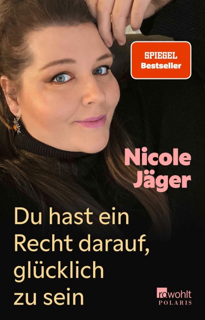 Du hast ein Recht darauf, glücklich zu sein - Nicole Jäger