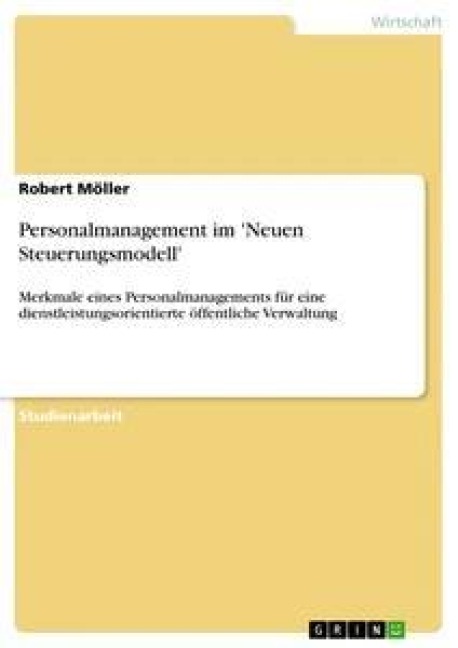 Personalmanagement im 'Neuen Steuerungsmodell' - Robert Möller