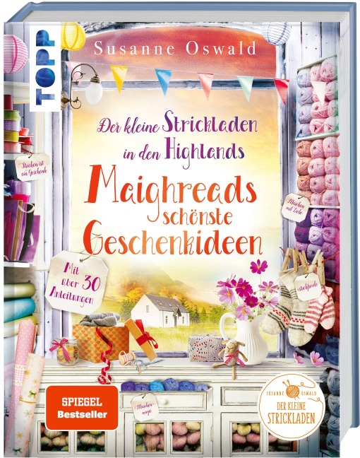 Der kleine Strickladen in den Highlands. Maighreads schönste Geschenkideen - Susanne Oswald