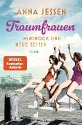 Cover-Bild zum Titel 'Traumfrauen. Minirock und neue Zeiten' von 'Anna Jessen'