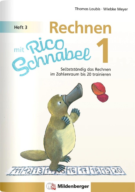 Rechnen mit Rico Schnabel 1, Heft 3 - Rechnen im Zahlenraum bis 20 - Wiebke Meyer, Thomas Laubis