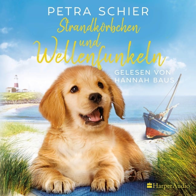 Strandkörbchen und Wellenfunkeln (ungekürzt) - Petra Schier