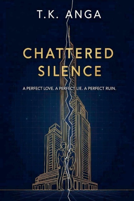 Chattered Silence - T. K. Anga