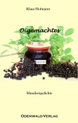Cover-Bild zum Titel 'Oigemachtes' von 'Klaus Hofmann'