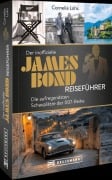 Cover-Bild zum Titel 'Der inoffizielle James Bond Reiseführer' von 'Cornelia Lohs'