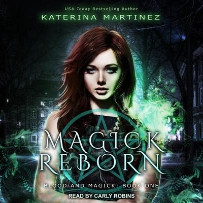 Magick Reborn Lib/E - Katerina Martinez