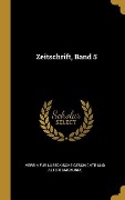 Cover-Bild zum Titel 'Zeitschrift, Band 5' von 'Verein F Geschichte Und Altertumskunde'