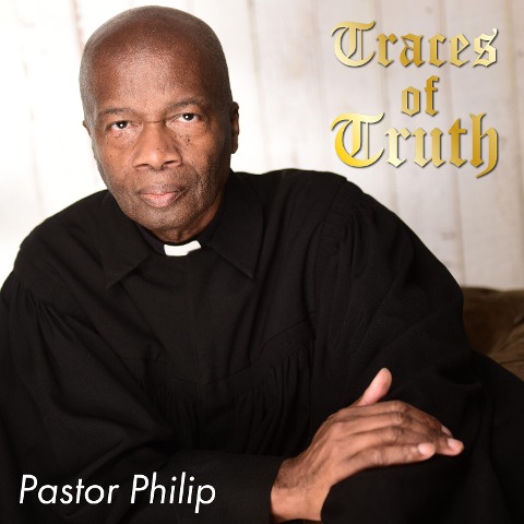 Traces of Truth - Pastor Philip, Pastor Philip