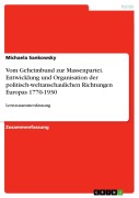 Cover-Bild zum Titel 'Vom Geheimbund zur Massenpartei. Entwicklung und Organisation der politisch-weltanschaulichen Richtungen Europas 1770-1930' von 'Michaela Sankowsky'