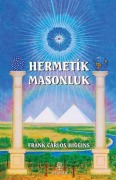 Cover-Bild zum Titel 'Hermetik Masonluk' von 'Frank Carlos Higgins'