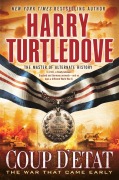 Cover-Bild zum Titel 'Coup d'Etat (The War That Came Early, Book Four)' von 'Harry Turtledove'