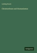 Cover-Bild zum Titel 'Christenthum und Humanismus' von 'Ludwig Noack'