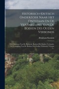 Cover-Bild zum Titel 'Historisch-kritisch Onderzoek Naar Het Ontstaan En De Verzameling Van De Boeken Des Ouden Verbonds: Het Ontstaan Van De Poëtische Boeken Des Ouden Ver' von 'Abraham Kuenen'