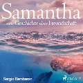 Cover-Bild zum Titel 'Samantha - eine Geschichte über Freundschaft (Ungekürzt)' von 'Sergio Bambaren'