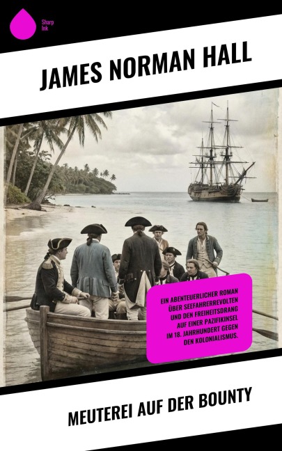 Meuterei auf der Bounty - James Norman Hall