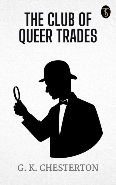 The Club of Queer Trades - G. K. Chesterton