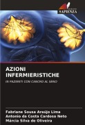 Cover-Bild zum Titel 'AZIONI INFERMIERISTICHE' von 'Fabriane Sousa Araújo Lima, Antonio Da Costa Cardoso Neto, Márcia Silva de Oliveira'