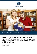 PIBID/CAPES: Praktiken in der Geographie, Boa Vista - Roraima - Francisleile Lima Nascimento
