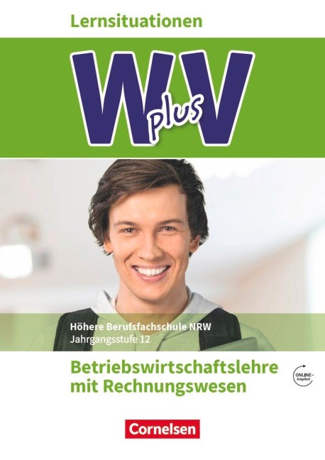 W plus V - Höhere Berufsfachschule Nordrhein-Westfalen Band 2: 12. Jahrgangsstufe - BWL mit Rechnungswesen - Christian Fritz, Michael Piek, Hans-Peter von den Bergen, Susanne Lange, Claudia Simons-Kövér