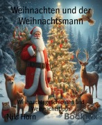 Cover-Bild zum Titel 'Weihnachten und der Weihnachtsmann' von 'Nils Horn'