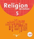 Religion verstehen 5. Schuljahr - Schülerbuch - Silvia Hanna, Andrea Peters-Daniel, Manfred Schriml, Bert Wendel