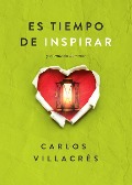Cover-Bild zum Titel 'Es Tiempo de Inspirar' von 'Carlos Villacrés'
