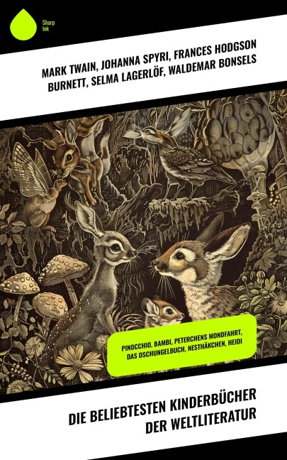 Die beliebtesten Kinderbücher der Weltliteratur - Mark Twain, Robert Louis Stevenson, David Friedrich Weinland, Harriet Beecher Stowe, Emmy Von Rhoden