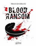 Cover-Bild zum Titel 'Blood Ransom' von 'Marcin Jamiolkowski'