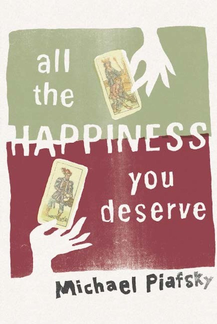 All the Happiness You Deserve - Michael Piafsky