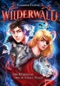 Wilderwald (1). Die Rückkehr der dunklen Magie - Cressida Cowell
