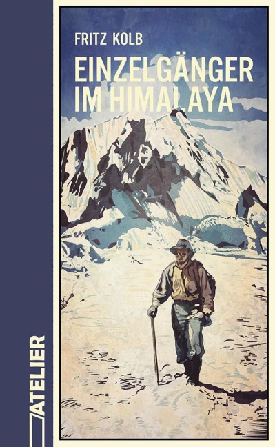 Einzelgänger im Himalaya - Fritz Kolb